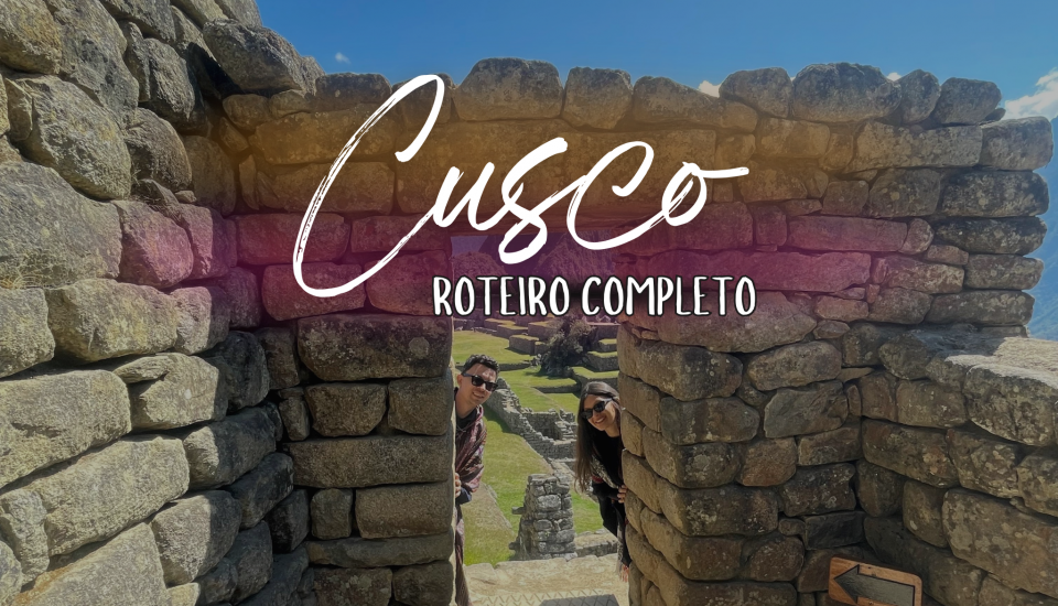 Roteiro de 10 noites e 11 dias em Cusco, viagem a dois